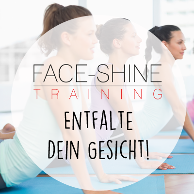Face Shine Training - Entfalte Dein Gesicht